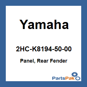Yamaha 2HC-K8194-50-00 Panel, Rear Fender; 2HCK81945000