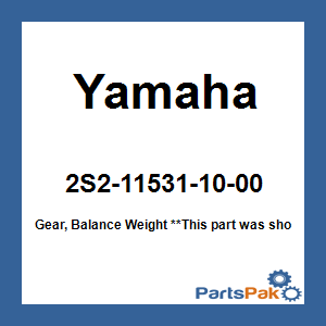 Yamaha 2S2-11531-10-00 Gear, Balance Weight; 2S2115311000