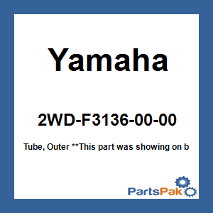 Yamaha 2WD-F3136-00-00 Tube, Outer; 2WDF31360000