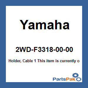 Yamaha 2WD-F3318-00-00 Holder, Cable 1; 2WDF33180000