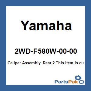 Yamaha 2WD-F580W-00-00 Caliper Assembly, Rear 2; 2WDF580W0000