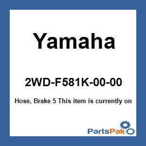 Yamaha 2WD-F581K-00-00 Hose, Brake 5; 2WDF581K0000