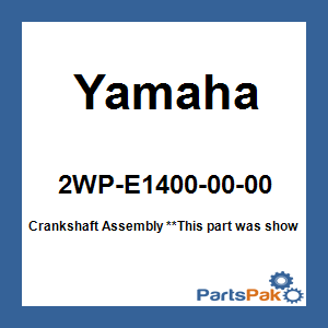 Yamaha 2WP-E1400-00-00 Crankshaft; New # 2WP-E1400-01-00
