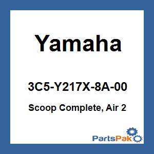 Yamaha 3C5-Y217X-8A-00 Scoop Complete, Air 2; 3C5Y217X8A00
