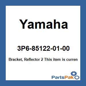 Yamaha 3P6-85122-01-00 Bracket, Reflector 2; 3P6851220100