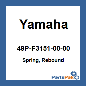 Yamaha 49P-F3151-00-00 Spring, Rebound; 49PF31510000