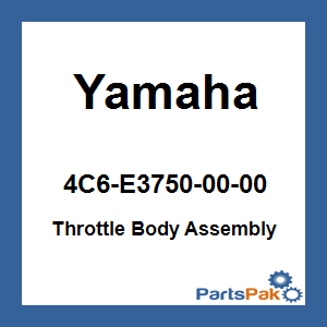 Yamaha 4C6-E3750-00-00 Throttle Body Assembly; New # 4C6-E3750-01-00