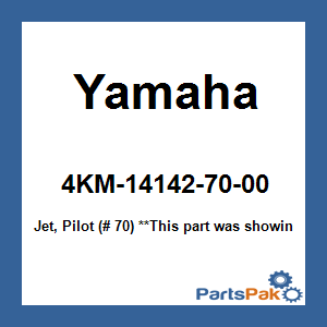 Yamaha 4KM-14142-70-00 Jet, Pilot (# 70); 4KM141427000