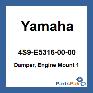 Yamaha 4S9-E5316-00-00 Damper, Engine Mount 1; 4S9E53160000