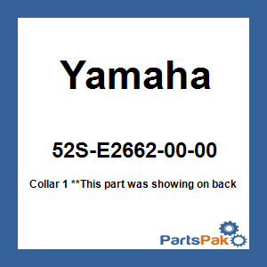 Yamaha 52S-E2662-00-00 Collar 1; 52SE26620000
