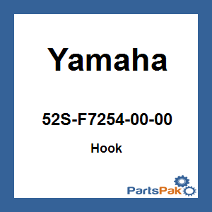 Yamaha 52S-F7254-00-00 Hook; 52SF72540000