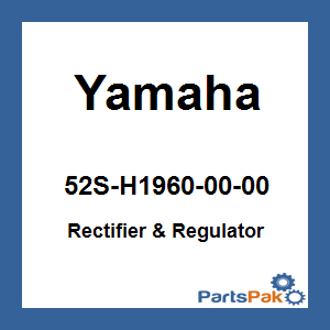 Yamaha 52S-H1960-00-00 Rectifier & Regulator; 52SH19600000