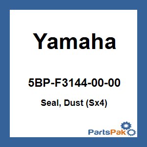 Yamaha 5BP-F3144-00-00 Seal, Dust (Sx4); 5BPF31440000