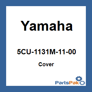 Yamaha 5CU-1131M-11-00 Cover; 5CU1131M1100