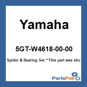 Yamaha 5GT-W4618-00-00 Spider & Bearing Set; 5GTW46180000
