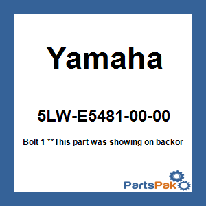 Yamaha 5LW-E5481-00-00 Bolt 1; 5LWE54810000