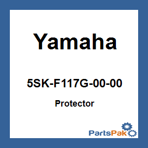 Yamaha 5SK-F117G-00-00 Protector; 5SKF117G0000