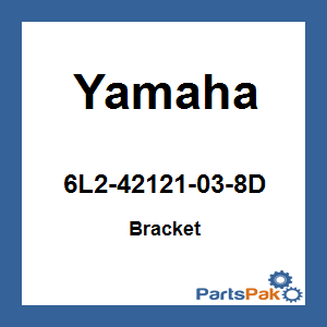 Yamaha 6L2-42121-03-8D Bracket (Yamaha Gray); 6L242121038D