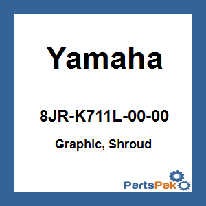 Yamaha 8JR-K711L-00-00 Graphic, Shroud; 8JRK711L0000
