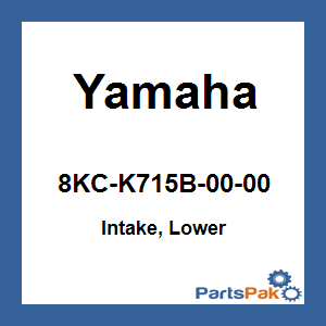 Yamaha 8KC-K715B-00-00 Intake, Lower; 8KCK715B0000