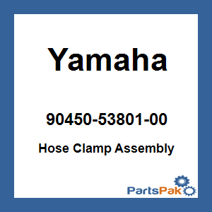 Yamaha 90450-53801-00 Hose Clamp Assembly; 904505380100