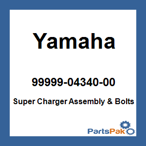 Yamaha 99999-04340-00 Super Charger Assembly & Bolts; 999990434000