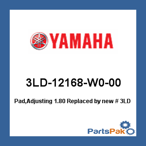 Yamaha 3LD-12168-W0-00 Pad, Adjusting 1.80; New # 3LD-12168-W1-00