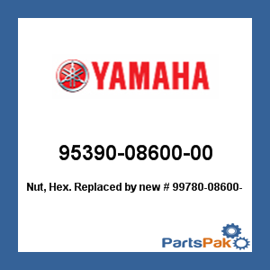 Yamaha 95390-08600-00 Nut, Hex; New # 99780-08600-00