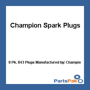 Champion Spark Plugs CJ8; 843 Plugs