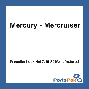 Quicksilver 11-34933; Propeller Lock Nut 7/16-20- Replaces Mercury / Mercruiser