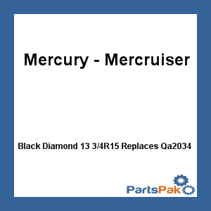 Quicksilver QA2034X; Black Diamond 13 3/4R15 Replaces Qa2034-Propeller Replaces Mercury / Mercruiser