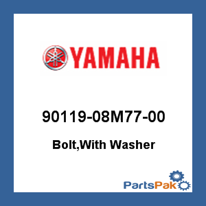 Yamaha 90119-08M77-00 Bolt, With Washer; 9011908M7700
