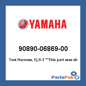 Yamaha 90890-06869-00 Test Harness, Ej-Ii-3; New # 90890-06913-00