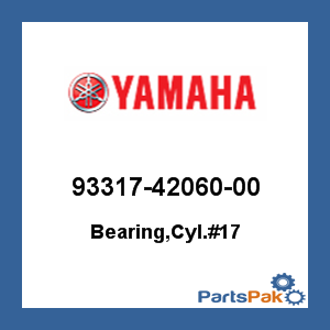 Yamaha 93317-42060-00 Bearing, Cylinder #17; 933174206000