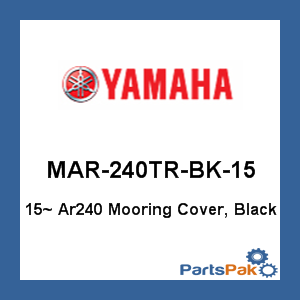 Yamaha MAR-240TR-BK-15 2015~ Ar240 Mooring Cover, Black; MAR240TRBK15