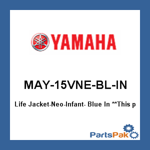 Yamaha MAY-15VNE-BL-IN Life Jacket-Neo-Infant- Blue In; MAY15VNEBLIN