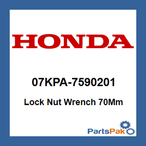 Honda 07KPA-7590201 Lock Nut Wrench 70Mm; 07KPA7590201