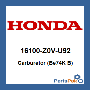 Honda 16100-Z0V-U92 Carburetor (Be74K B); 16100Z0VU92