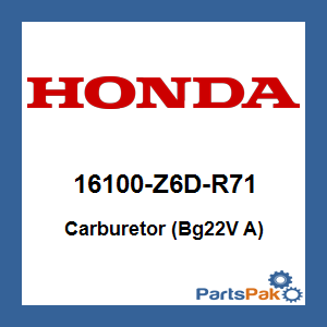 Honda 16100-Z6D-R71 Carburetor (Bg22V A); 16100Z6DR71