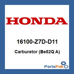 Honda 16100-Z7D-D11 Carburetor (Be82Q A); 16100Z7DD11