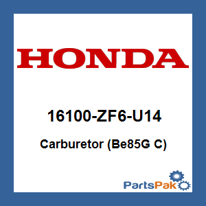 Honda 16100-ZF6-U14 Carburetor (Be85G C); 16100ZF6U14