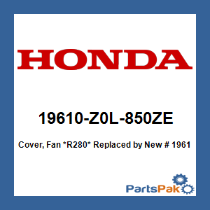 Honda 19610-Z0L-850ZE Cover, Fan *R280* (Power Red); New # 19611-Z0L-850ZF