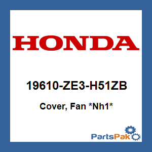 Honda 19610-ZE3-H51ZB Cover, Fan *NH1* (Black); 19610ZE3H51ZB