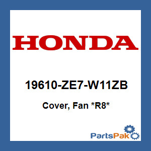 Honda 19610-ZE7-W11ZB Cover, Fan *R8* (Red); 19610ZE7W11ZB