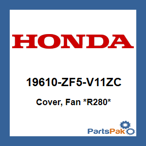 Honda 19610-ZF5-V11ZC Cover, Fan *R280* (Power Red); 19610ZF5V11ZC