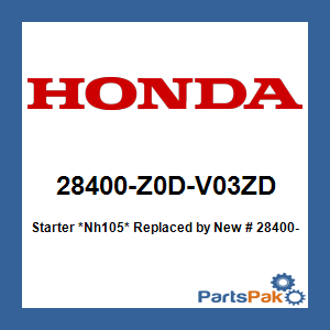 Honda 28400-Z0D-V03ZD Starter *NH105* (Matte Black); New # 28400-Z0D-V04ZD