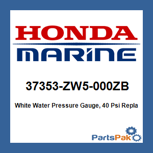 Honda 37353-ZW5-000ZB White Water Pressure Gauge, 40 Psi; New # 37353-ZW5-010ZB
