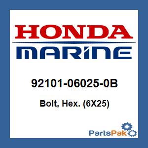 Honda 92101-06025-0B Bolt, Hex. (6X25); 92101060250B