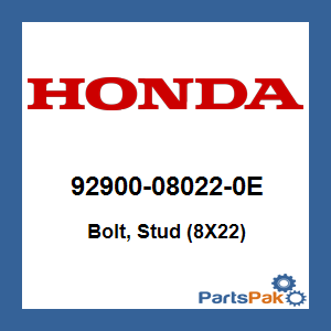 Honda 92900-08022-0E Bolt, Stud (8X22); 92900080220E