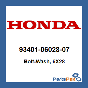 Honda 93401-06028-07 Bolt-Wash, 6X28; 934010602807
